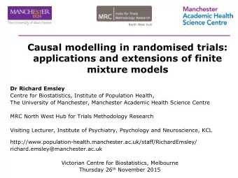 Dr Richard Emsley  Centre for Biostatistics, Institute of Population Health,  The University of