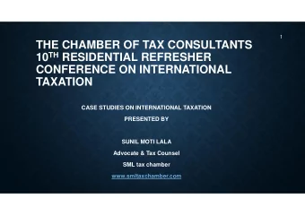 THE CHAMBER OF TAX CONSULTANTS 10 TH RESIDENTIAL REFRESHER  CONFERENCE ON INTERNATIONAL  TAXATION