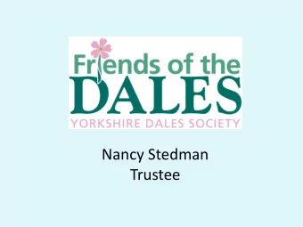 Trustee  We are a registered charity (since 1981)  Campaign - to protect the Dales