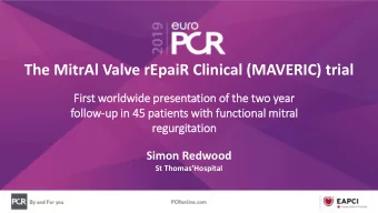 The MitrAl Valve rEpaiR Clinical (MAVERIC) trial  Fir  First world  ldwid  ide presentation of  of
