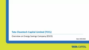 Tata Cleantech Capital Limited (TCCL)  Overview on Energy Savings Company (ESCO)  Date: 20-06-2018