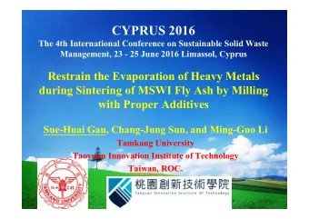 CYPRUS 2016  The 4th International Conference on Sustainable Solid Waste  Management, 23 - 25 June