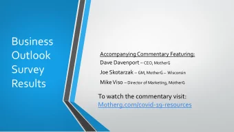 Survey Joe Skotarzak  GM, MotherG  Wisconsin  Results Mike Viso  Director of Marketing,