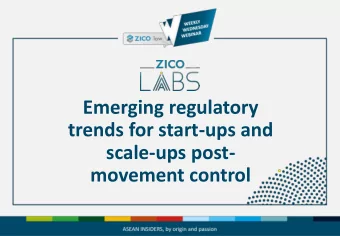 Emerging regulatory  trends for start-ups and  scale-ups post-  movement control  MALAYSIA  Mohamad