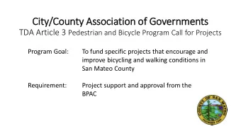 City/County Association of  f Governments TDA Article 3 Pedestrian and Bicycle Program Call for