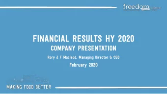 FINANCIAL RESULTS HY 2020  COMPANY PRESENTATION  Rory J F Macleod, Managing Director &amp; CEO
