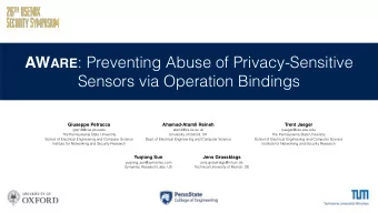 AW ARE : Preventing Abuse of Privacy-Sensitive  Sensors via Operation Bindings  Giuseppe Petracca