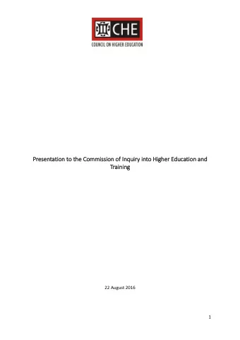 Presentation to the Commission of Inquiry into Higher Education and Training  22 August 2016  1