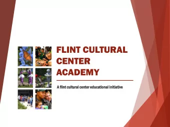 FLINT CULTURAL  CENTER  ACADEMY  A flint c  cultur  ural  al c  center e  educat  ational  onal i