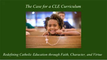The Case for a CLE Curriculum  Th  Redefining Catholic Education through Faith, Character, and