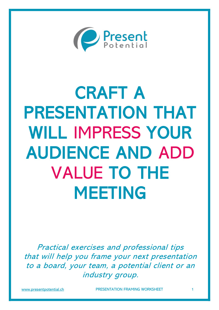 craft a presentation that will impress your audience and