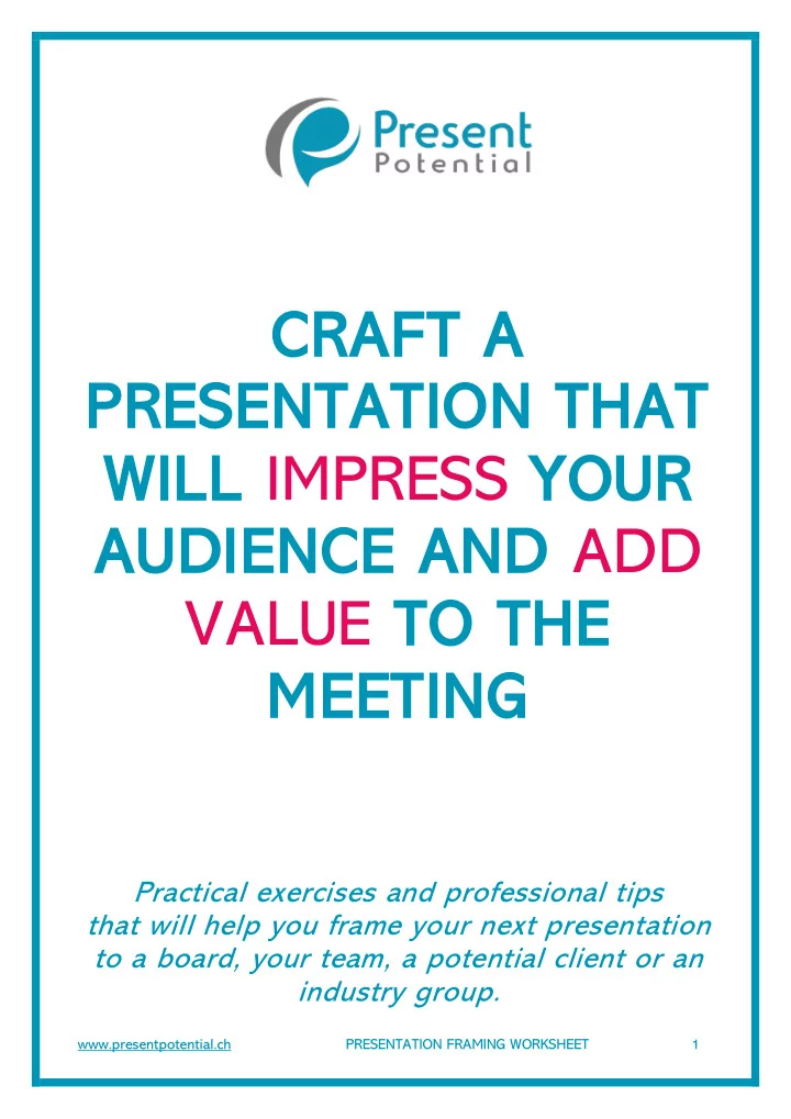 craft a presentation that will impress your audience and