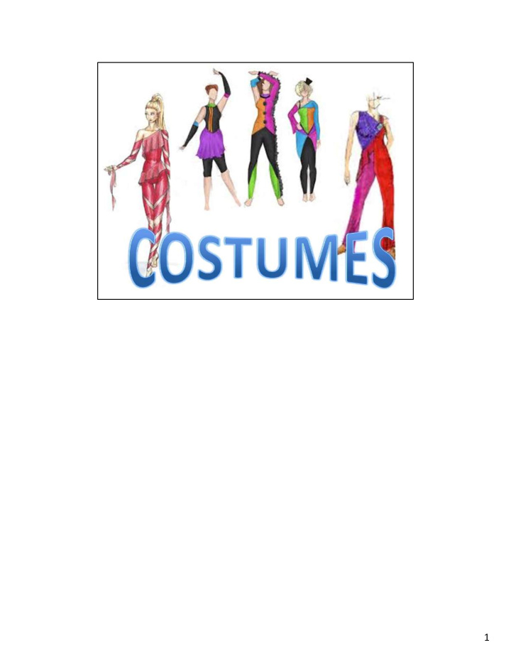 1 2 costumes help establish time and place weather it
