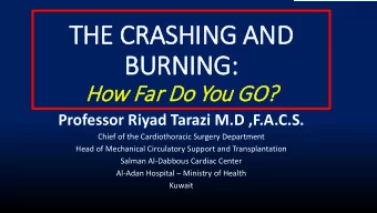 THE CR  CRASH  ASHING AN  AND  BUR  URNING  NG:  Ho  How F  Far Do  Do Y  You GO  GO?  Professor