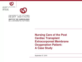 Nursing Care of the Post  Cardiac Transplant  Extracorporeal Membrane  Oxygenation Patient:  A Case