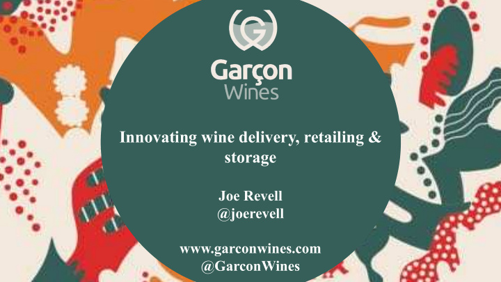 innovating wine delivery retailing storage