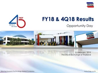 FY18 &amp; 4Q18 Results  Opportunity Day  25 February, 2019  The Stock Exchange of Thailand 1