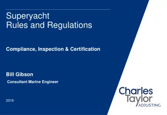 Rules and Regulations  Compliance, Inspection &amp; Certification  Bill Gibson  Consultant Marine