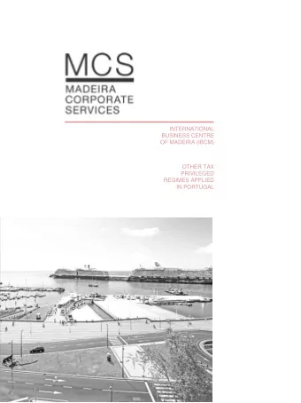 INTERNATIONAL  BUSINESS CENTRE  OF MADEIRA (IBCM)  OTHER TAX  PRIVILEGED  REGIMES APPLIED  IN