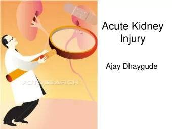 Acute Kidney  Injury  Ajay Dhaygude  Admitting specialty  Inadequate risk assessment  Missed