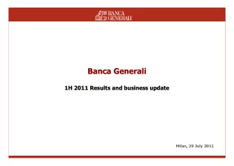 Banca Generali  Banca Generali  1H 2011 Results and business update  1H 2011 Results and business