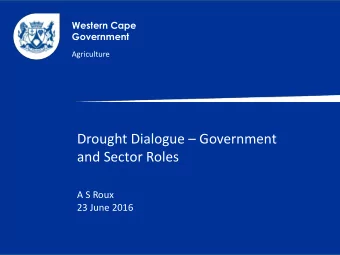 Drought Dialogue  Government  and Sector Roles  A S Roux  23 June 2016  Map showing the
