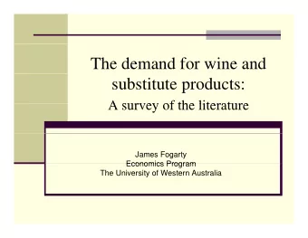 The demand for wine and  substitute products:  A survey of the literature  A survey of the