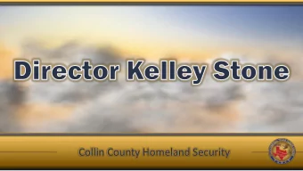 Collin County Homeland Security  Fusion Centers serve as focal points within the state and local