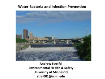 Water Bacteria and Infection Prevention  Andrew Streifel  Environmental Health &amp; Safety