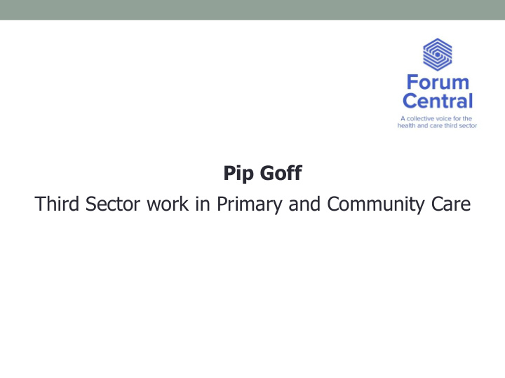 pip goff third sector work in primary and community care