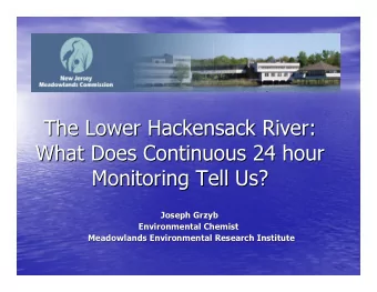 The Lower Hackensack River:  The Lower Hackensack River:  What Does Continuous 24 hour  What Does