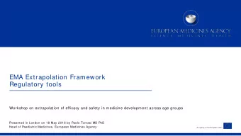 EMA Extrapolation Framework  Regulatory tools  Workshop on extrapolation of efficacy and safety in