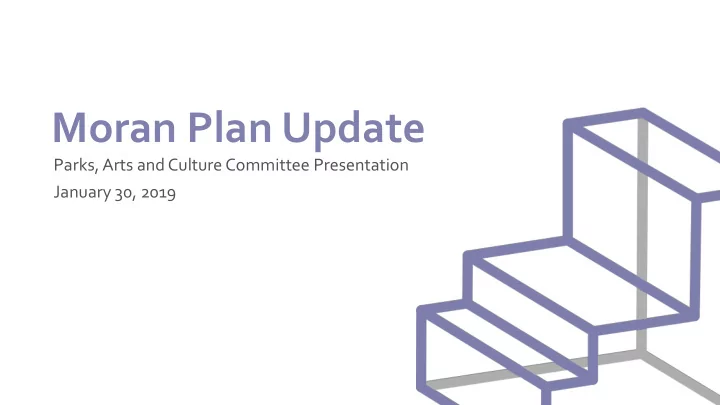 moran plan update
