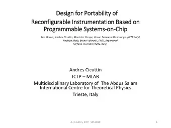 Luis Garcia, Andres Cicuttin, Maria Liz Crespo, Kasun Sameera Manatunga, (ICTP,Italy)  Rodrigo