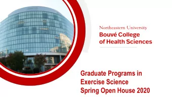 Graduate Programs in  Exercise Science  Spring Open House 2020  Exercise Science offers unique