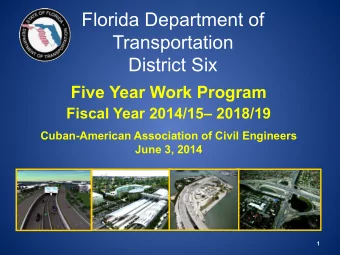 Florida Department of  Transportation District Six     Five Year Work Program Fiscal Year