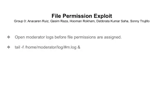 File Permission Exploit  Group 0: Anacaren Ruiz, Qasim Raza, Hooman Rokham, Debbrata Kumar Saha,