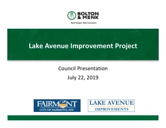 Lake Avenue Improvement Project  Council Presentation  July 22, 2019  Agenda  Project Goals and