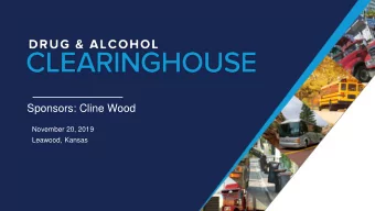 Sponsors: Cline Wood  November 20, 2019  Leawood, Kansas  Agenda  1  4  THE CLEARINGHOUSE FINAL