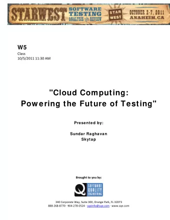 &quot;Cloud Computing:  Pow ering the Future of Testing&quot;  Presented by:  Sundar Raghavan