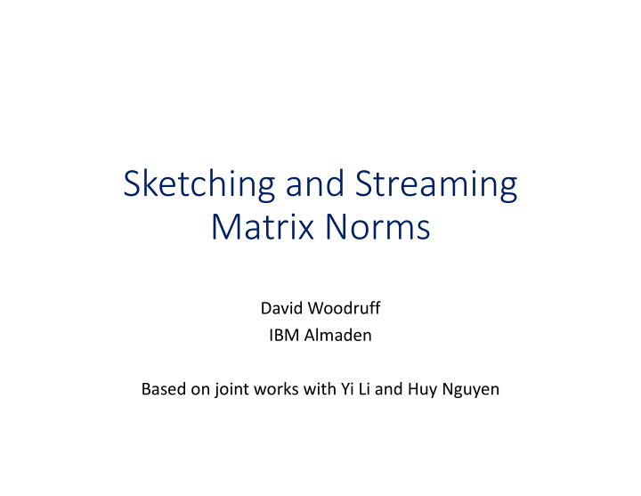 sketching and streaming matrix norms