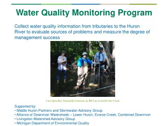 Water Quality Monitoring Program  Collect water quality information from tributaries to the Huron