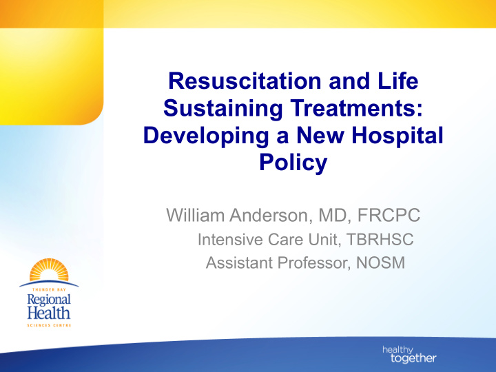 resuscitation and life sustaining treatments developing a