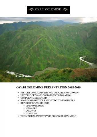 OYABI GOLDMINE PRESENTATION 201 8 -201 9   HISTORY OF GOLD IN THE ROC (REPUBLIC OF CONGO