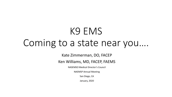 k9 ems coming to a state near you