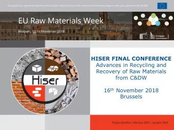 from C&amp;DW 16 th November 2018 Brussels  HISER project  &quot;Holistic Innovative Solutions for