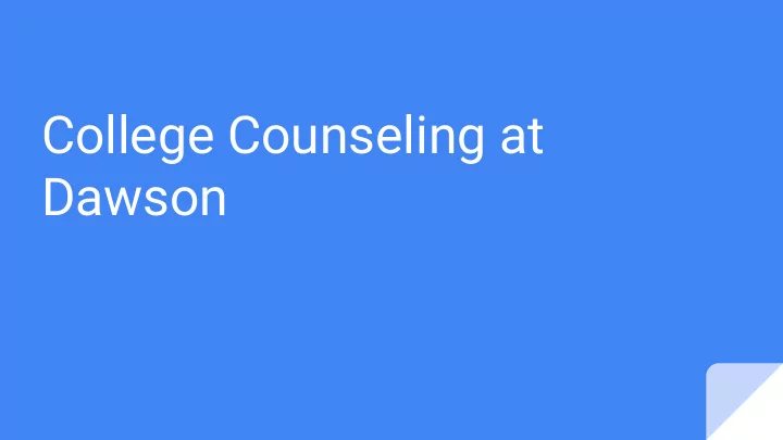 college counseling at dawson our approach