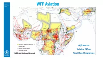 WF  WFP  P Avia  Aviation  tion  Cliff Sweatte  Aviation Officer  World Food Programme  WF  WFP  P