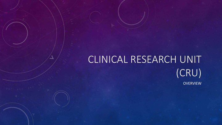 clinical research unit cru