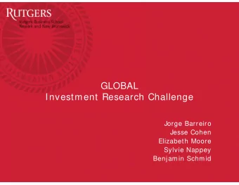 GLOBAL  Investment Research Challenge  Jorge Barreiro  Jesse Cohen  Elizabeth Moore  Sylvie Nappey